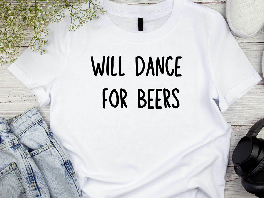 Funny Will Dance for Beers Shirt – Wedding Drinking Tee – Bachelor Party Outfit – Beer Party T-Shirt – Groomsman Gift Id