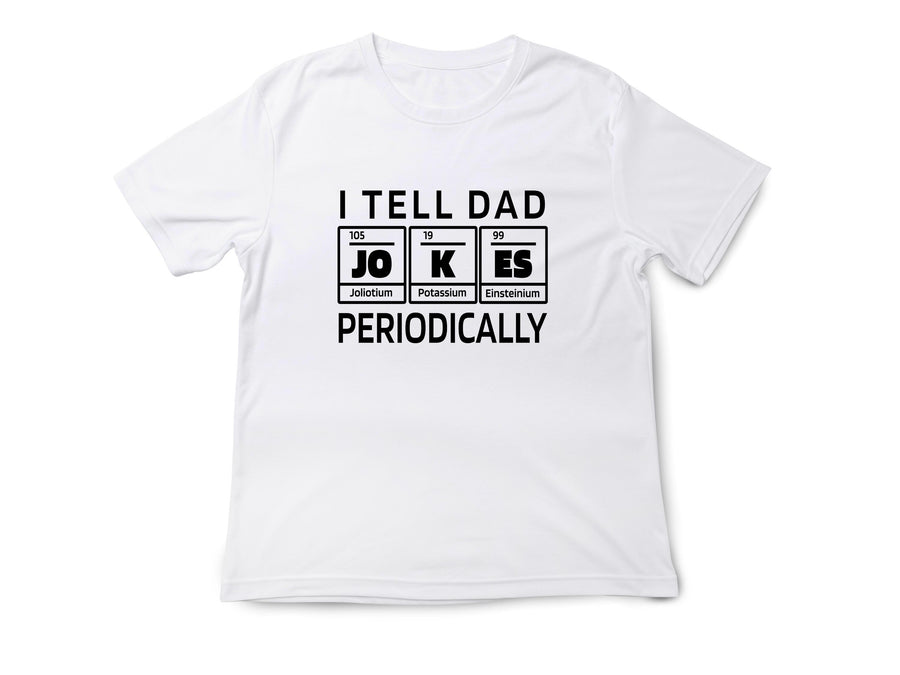I Tell Dad Jokes Periodically Shirt – Funny Science Dad T-Shirt – Chemistry Fathers Day Gift – STEM Dad Joke Tee – Geek 