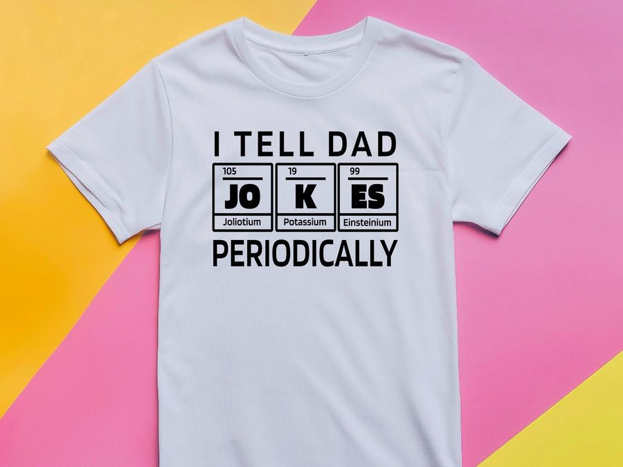 I Tell Dad Jokes Periodically Shirt – Funny Science Dad T-Shirt – Chemistry Fathers Day Gift – STEM Dad Joke Tee – Geek 