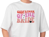 Godfather of the Bride Shirt – Wedding Party Tee – Family Matching Outfit