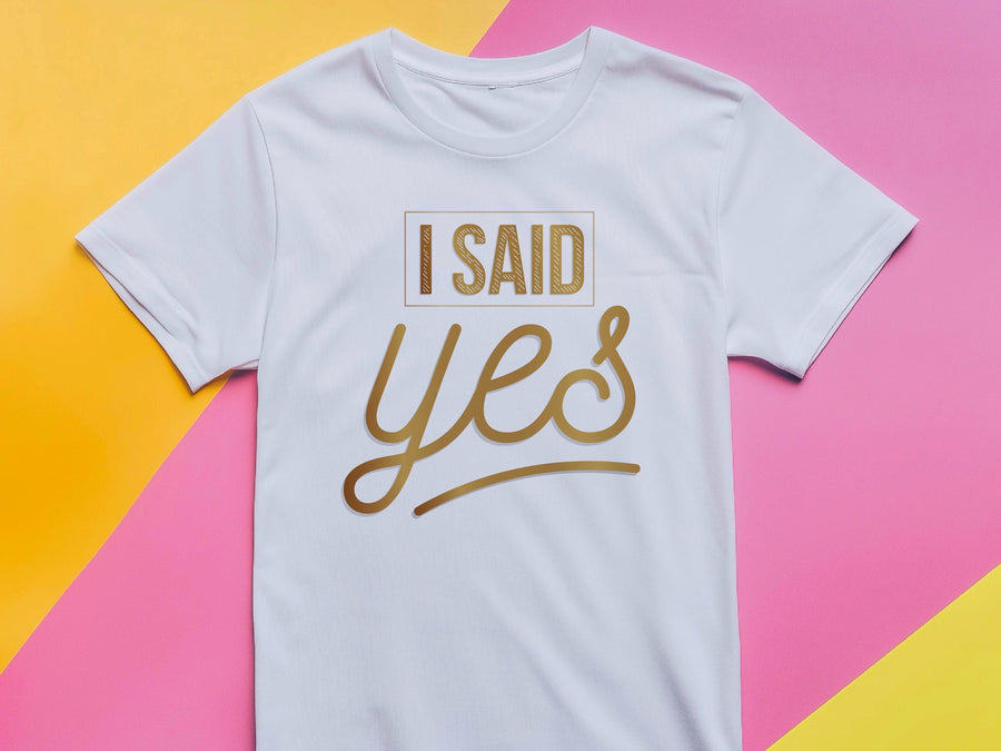 I Said Yes Gold Shirt – Engagement T-Shirt – Bride to Be Tee – Just Engaged Gift – Wedding Planning Shirt – Gold Foil Lo
