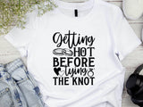 Bride Getting Hot Before Tying the Knot T-Shirt – Funny Bachelorette Party Tee – Bride Workout Shirt – Wedding Gym Outfi