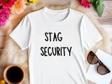 Stag Security T-Shirt – Wedding Party Shirt – Funny Bachelor Party Tee – Groom Squad Outfit