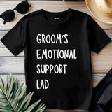 Groom’s Emotional Support Lad T-Shirt – Funny Wedding Party Tee – Groomsman Gift – Stag Bachelor Party Shirt – Best Man 