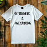 Overthinking & Overdrinking T-Shirt – Funny Stag Party Shirt – Bachelor Party Tee – Wedding Drinking Shirt – Party Humor