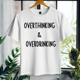 Overthinking & Overdrinking T-Shirt – Funny Stag Party Shirt – Bachelor Party Tee – Wedding Drinking Shirt – Party Humor