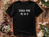 Tequila Made Me Do It T-Shirt – Funny Stag Party Shirt – Wedding Drinking Tee – Bachelor Party Outfit – Groomsman Gift I