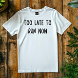 Too Late to Run Now Wedding Shirt – Groom Bachelor Party Tee – Funny Stag Night Shirt for Men – Last Night of Freedom Ou