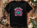 Mental Health Matters T-Shirt, Positive Quote Graphic Tee