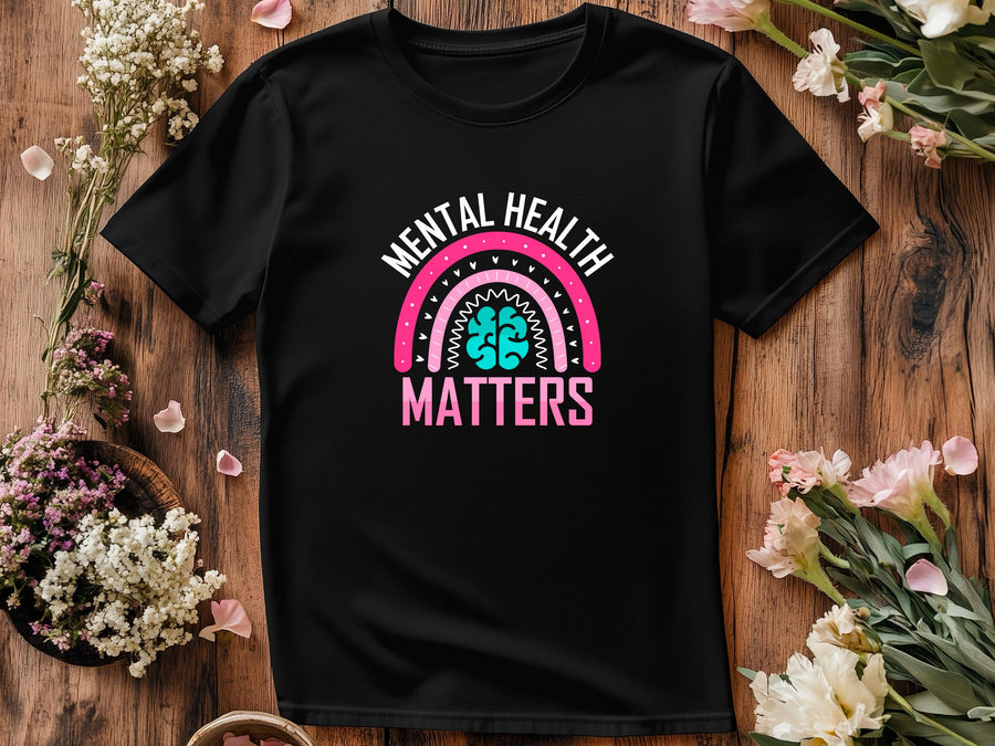 Mental Health Matters T-Shirt, Positive Quote Graphic Tee