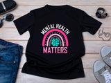 Mental Health Matters T-Shirt, Positive Quote Graphic Tee