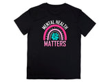 Mental Health Matters T-Shirt, Positive Quote Graphic Tee