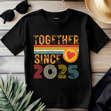 Together Since 2025 Shirt – Matching Couple T-Shirt with Heart, Anniversary Gift, New Relationship Shirt, Valentine'