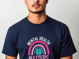 Mental Health Matters T-Shirt, Positive Quote Graphic Tee