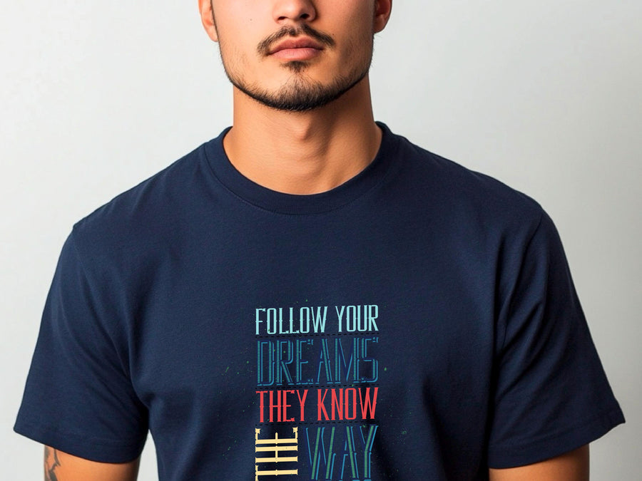 Follow Your Dreams T-Shirt – Vintage Inspirational Quote, Unisex Fit