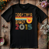 Together Since 2015 Heart T-Shirt – Matching Couple Shirt – Anniversary Gift for Him and Her – Husband Wife Unisex Love 