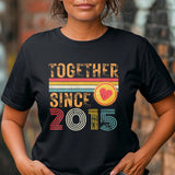 Together Since 2015 Heart T-Shirt – Matching Couple Shirt – Anniversary Gift for Him and Her – Husband Wife Unisex Love 