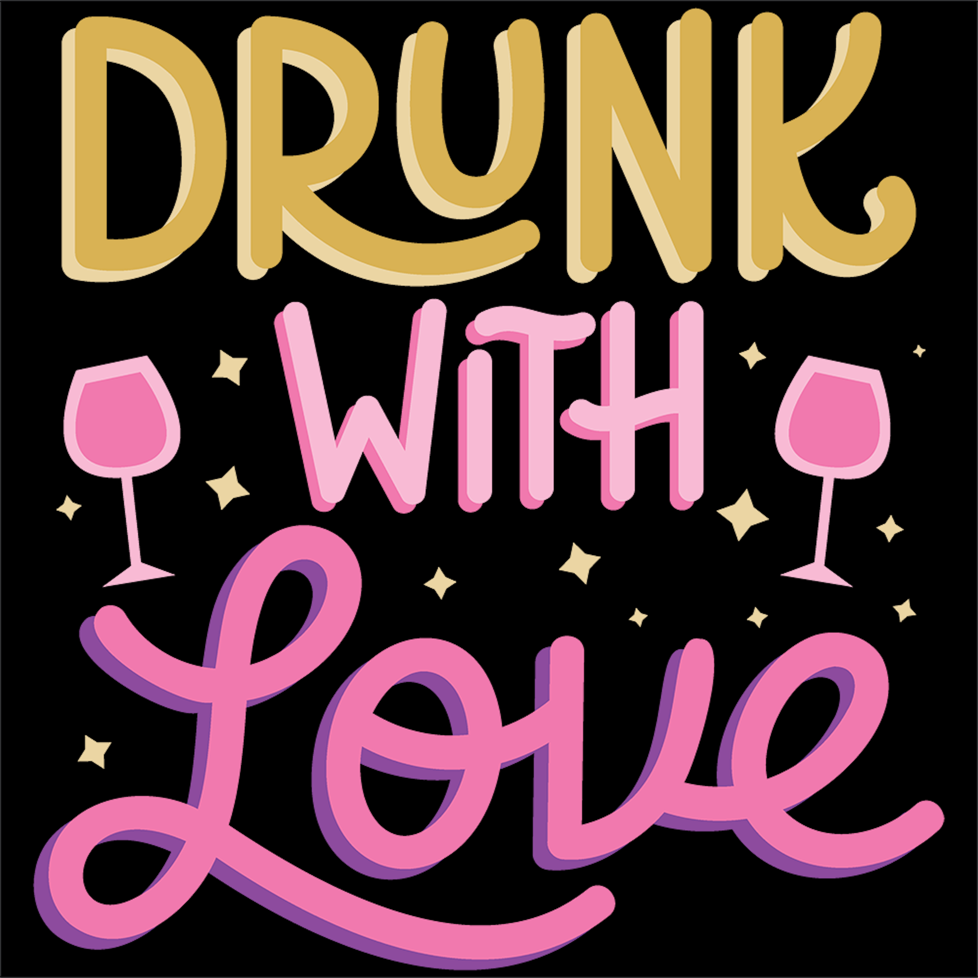 Drunk With Love - Wedding