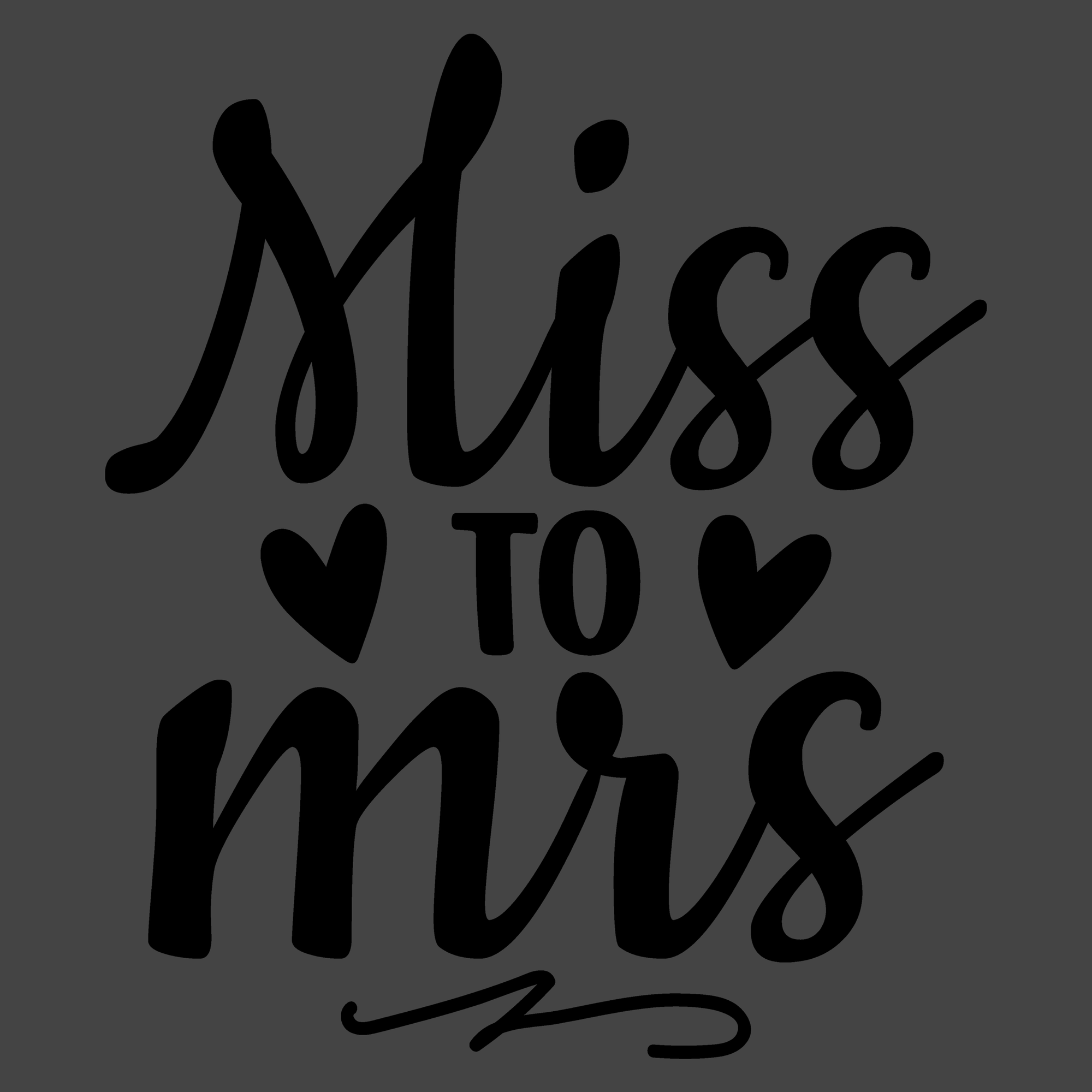Miss to Mrs - Wedding