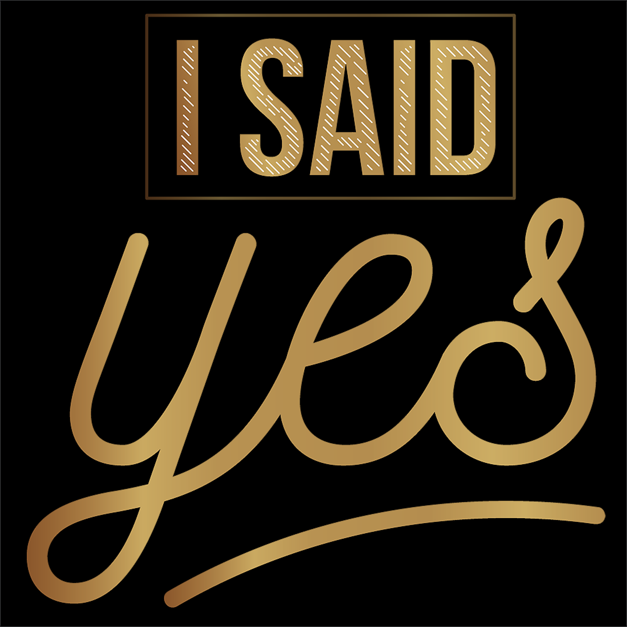 I said Yes Gold - Wedding