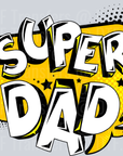 Super Dad - Fathers Day