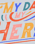 Fathers Day My Dad my Hero